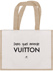 2023 - Sac Cabas en toile de Jute Large "Dans quel monde vuitton"