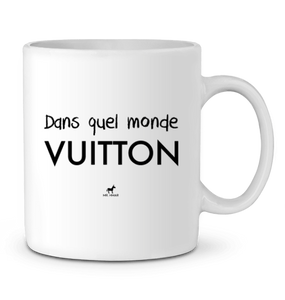 2023 - Mug en Céramique "Dans quel monde vuitton"