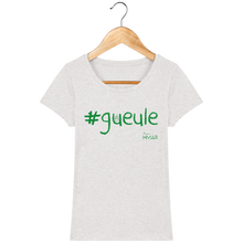 Charger l&#39;image dans la galerie, Tee Shirt Femme en coton Bio #GUEULE - Monsieur Hmar