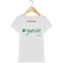 Charger l&#39;image dans la galerie, Tee Shirt Femme en coton Bio #GUEULE - Monsieur Hmar