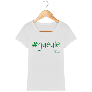 Tee Shirt Femme en coton Bio #GUEULE - Monsieur Hmar