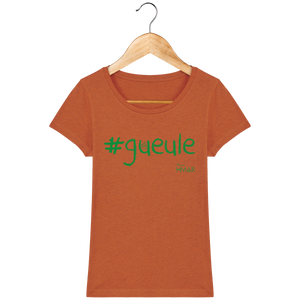 Tee Shirt Femme en coton Bio #GUEULE - Monsieur Hmar