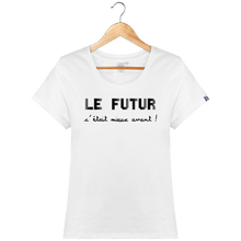 Charger l&#39;image dans la galerie, T-shirt Bio Origine FRANCE femme FUTUR