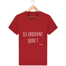 Charger l&#39;image dans la galerie, Tee Shirt Homme en coton Bio &quot;Ils croivent quoi ?&quot; - Monsieur Hmar