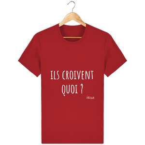 Tee Shirt Homme en coton Bio "Ils croivent quoi ?" - Monsieur Hmar