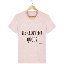 Charger l&#39;image dans la galerie, Tee Shirt Homme en coton Bio &quot;Ils croivent quoi ?&quot; - Monsieur Hmar