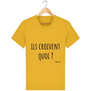 Tee Shirt Homme en coton Bio "Ils croivent quoi ?" - Monsieur Hmar